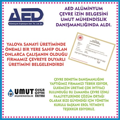AED ALÜMİNYUM ÇEVRE İZİN BELGESİNİ BİZİMLE ALDI 16/01/2022
