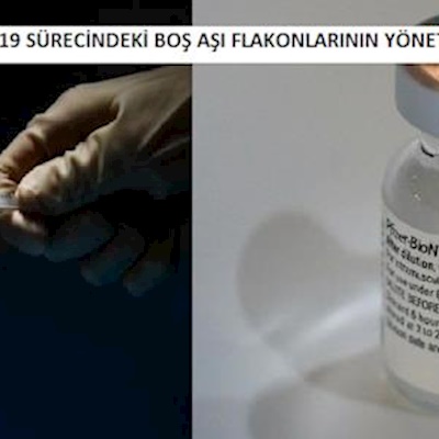 Covid 19 Sürecindeki Boş Aşı Flakonlarının Yönetiminde Değişiklik 