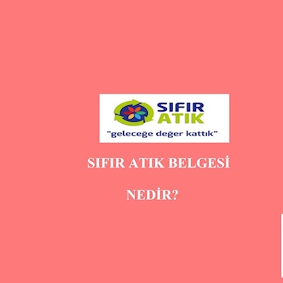 Sıfır Atık Belgesi Nedir? 24.02.2020