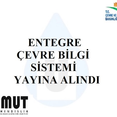 ENTEGRE ÇEVRE BİLGİ SİSTEMİ YAYINA ALINDI 12.05.2018