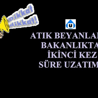 Atık Beyanlarında İkinci Defa Süre Uzatımı 15.05.2020
