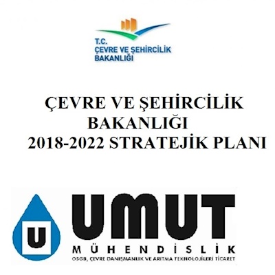 ÇEVRE VE ŞEHİRCİLİK BAKANLIĞI 2018-2022 STRATEJİK PLANI YAYINLANDI..