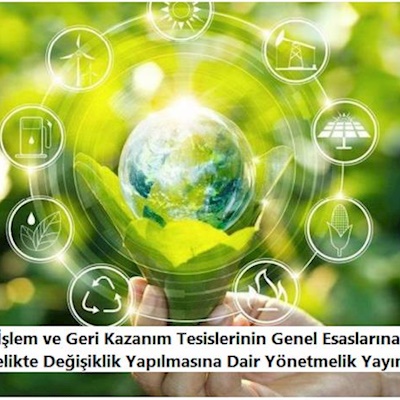 Atık Ön İşlem ve Geri Kazanım Tesisleri Yönetmeliğinde Değişiklik