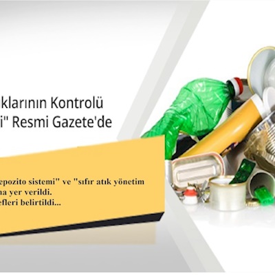 AMBALAJ ATIKLARININ KONTROLÜ YÖNETMELİĞİ YAYINLANDI 28.06.2021