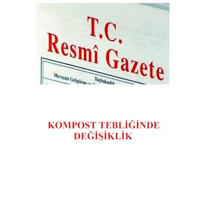 KOMPOST TEBLİĞİNDE DEĞİŞİKLİK 30.09.2020